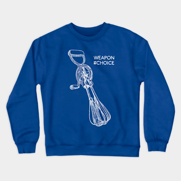 Egg beater - Weapon of choice Crewneck Sweatshirt by StefanAlfonso